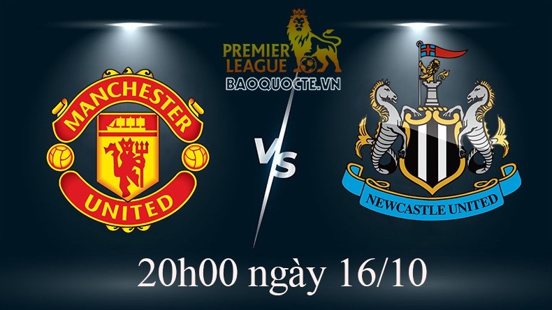 Link xem trực tiếp MU vs Newcastle (20h00 ngày 16/10) vòng 11 Ngoại hạng Anh