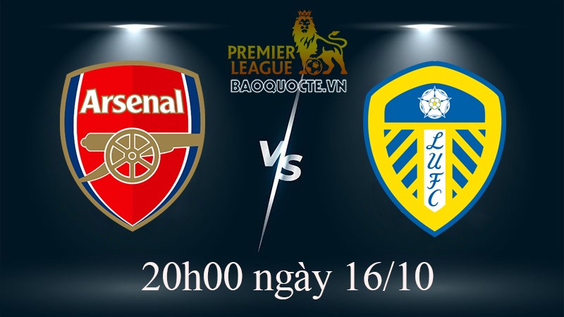 Link xem trực tiếp Arsenal vs Leeds (20h00 ngày 16/10) vòng 11 Ngoại hạng Anh