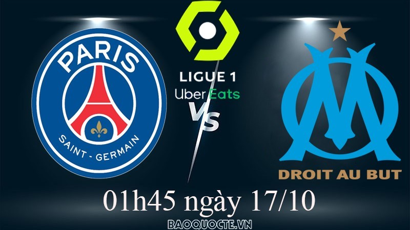 Link xem trực tiếp PSG vs Marseille (01h45 ngày 17/10) siêu kinh điển nước Pháp