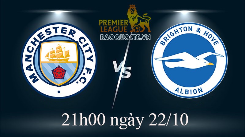 Link xem trực tiếp Man City vs Brighton (20h00 ngày 22/10) vòng 13 Ngoại hạng Anh