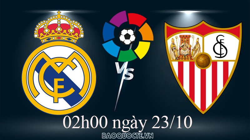 Link xem trực tiếp Real Madrid vs Sevilla (02h00 ngày 23/10) vòng 11 La Liga