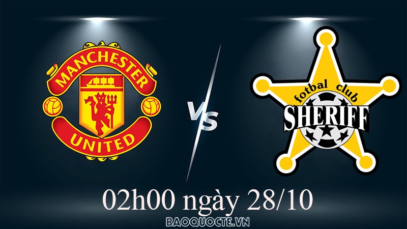 Link xem trực tiếp MU vs Sheriff (02h00 ngày 28/10) vòng bảng Cúp C2 châu Âu
