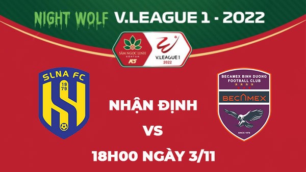 Nhận định trận đấu giữa Sông Lam Nghệ An vs Bình Dương, 18h00 ngày 3/11 - V.League