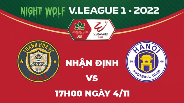 Nhận định trận đấu giữa Thanh Hóa vs Hà Nội, 17h00 ngày 4/11 - V.League