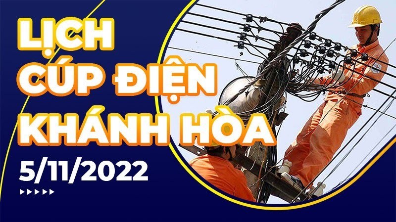 Lịch cúp điện mới nhất tại Khánh Hòa ngày 5/11/2022