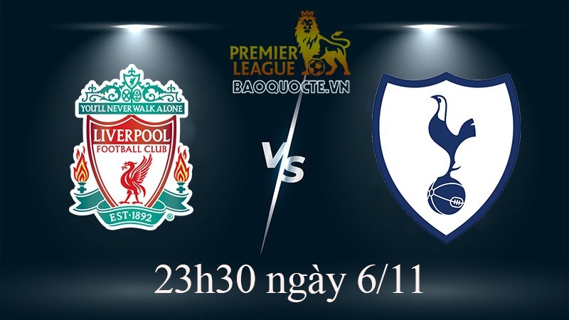 Link xem trực tiếp Liverpool vs Tottenham (23h30 ngày 6/11) vòng 15 Ngoại hạng Anh