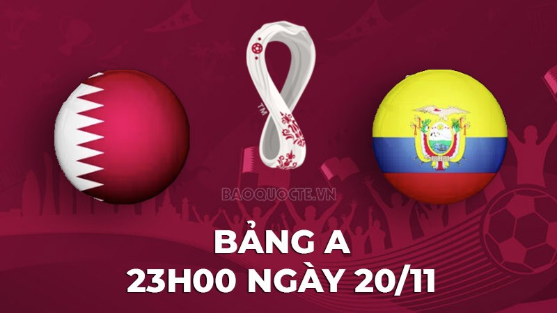 Link xem trực tiếp Qatar vs Ecuador (23h00 ngày 20/11) trận khai mạc World Cup 2022