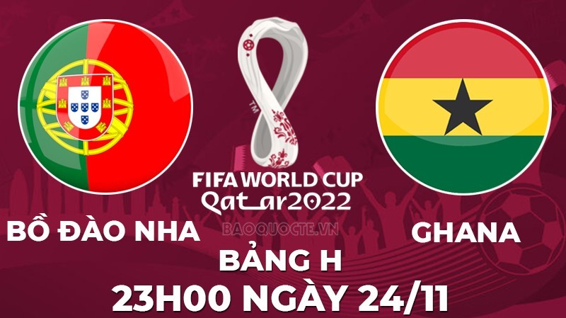 Link xem trực tiếp Bồ Đào Nha vs Ghana (23h00 ngày 24/11) bảng H World Cup 2022 - trực tiếp VTV2