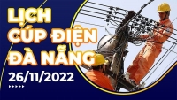 Lịch cúp điện hôm nay tại Đà Nẵng ngày 26/11/2022