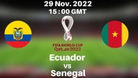 Dự đoán tỷ số World Cup hôm nay: Ecuador vs Senegal - Đương kim vô địch châu Phi buộc phải thắng