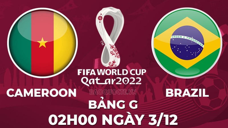 Link xem trực tiếp Cameroon vs Brazil (02h00 ngày 3/12) bảng G World Cup 2022 - trực tiếp VTV3