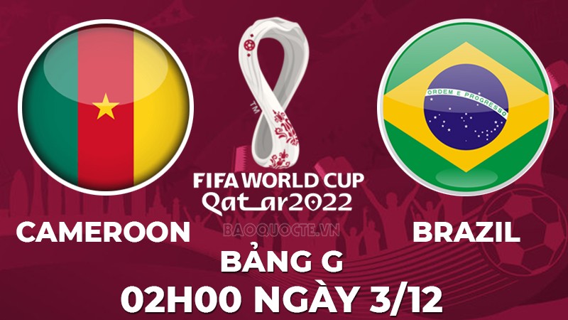 Link xem trực tiếp Cameroon vs Brazil (02h00 ngày 3/12) bảng G World Cup 2022 - trực tiếp VTV3