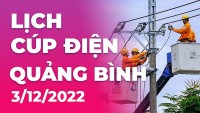 Lịch cúp điện hôm nay tại Quảng Bình ngày 3/12/2022