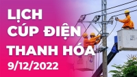 Lịch cúp điện hôm nay tại Thanh Hóa ngày 9/12/2022