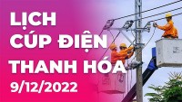 Lịch cúp điện hôm nay tại Thanh Hóa ngày 9/12/2022