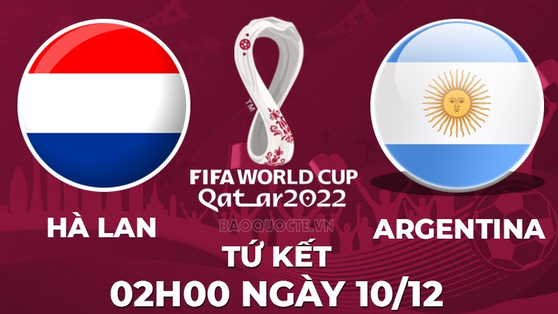 Link xem trực tiếp Hà Lan vs Argentina (02h00 ngày 10/12) tứ kết World Cup 2022 - trực tiếp VTV3