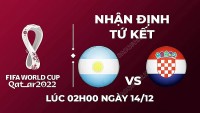 Nhận định trận đấu giữa Argentina vs Croatia, 02h00 ngày 14/12 - lịch thi đấu bán kết World Cup 2022