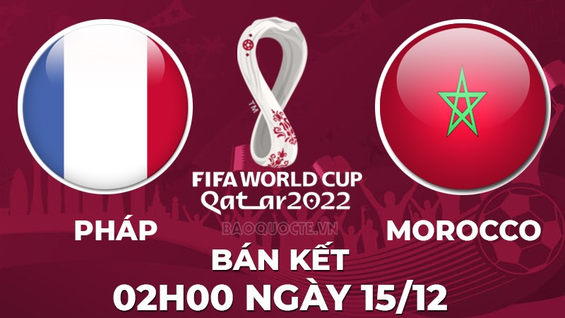 Link xem trực tiếp Pháp vs Morocco (02h00 ngày 15/12) bán kết World Cup 2022 - trực tiếp VTV3
