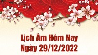Lịch âm 29/12, xem lịch âm hôm nay Thứ Năm ngày 29/12/2022 là ngày tốt hay xấu? Lịch vạn niên 29/12/2022