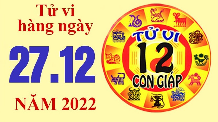 Tử vi hôm nay, xem tử vi 12 con giáp ngày 27/12/2022: Tuổi Thìn tiền bạc gia tăng