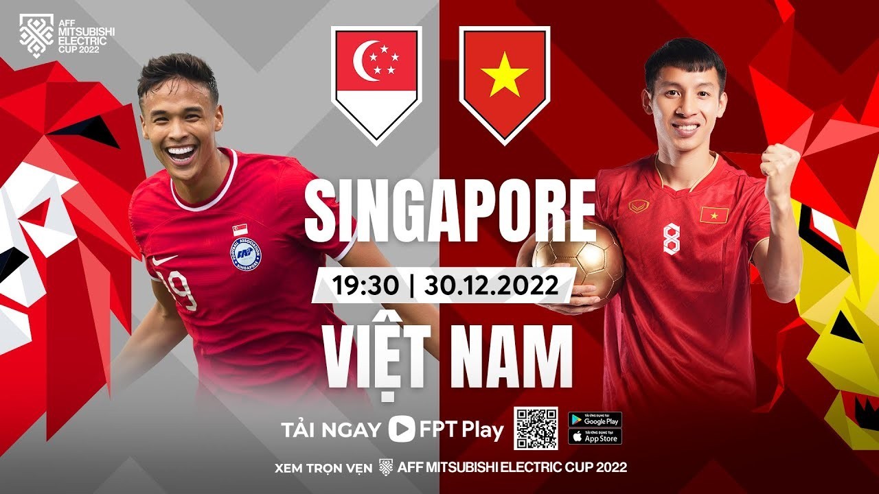 Link xem trực tiếp Việt Nam vs Singapore (19h30 ngày 30/12) vòng bảng AFF Cup 2022