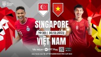 Link xem trực tiếp Việt Nam vs Singapore (19h30 ngày 30/12) vòng bảng AFF Cup 2022