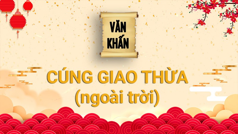 Văn khấn giao thừa ngoài trời năm Quý Mão: Nghi lễ thiêng liêng đón chào năm mới