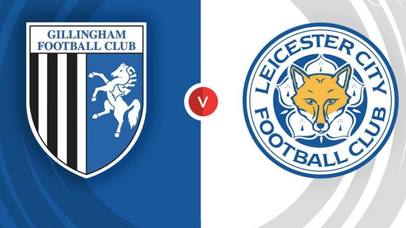 Nhận định trận đấu giữa Gillingham vs Leicester, 19h30 ngày 7/1 - FA CUP