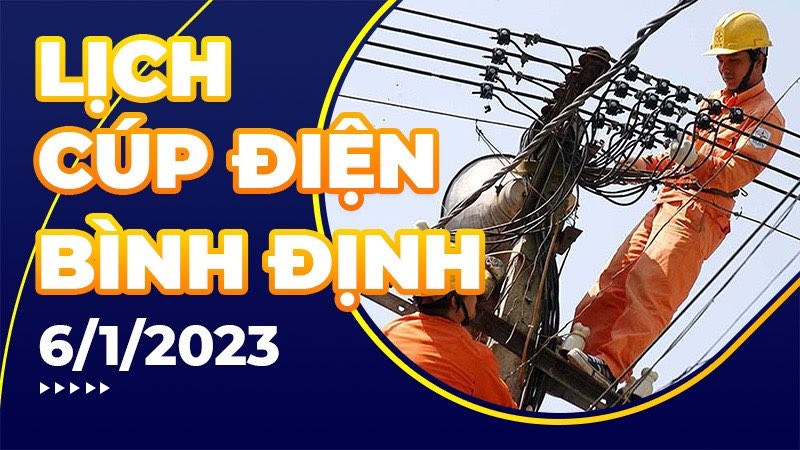 Lịch cúp điện hôm nay tại Bình Định ngày 6/1/2023