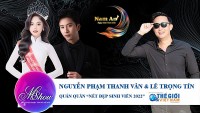 Mshow số 2/2023: Nguyễn Phạm Thanh Vân và Lê Trọng Tín – Hoa khôi và Nam vương 'Nét đẹp sinh viên' năm 2022