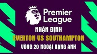 Nhận định trận đấu giữa Everton vs Southampton, 22h00 ngày 14/1 - Ngoại hạng Anh