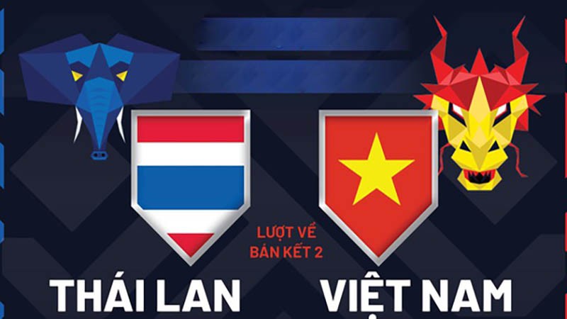 Nhận định trận đấu giữa Thái Lan vs Việt Nam, 19h30 ngày 16/1 - lịch thi đấu AFF Cup 2022