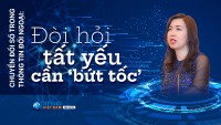 Chuyển đổi số trong thông tin đối ngoại: Đòi hỏi tất yếu cần ‘bứt tốc’