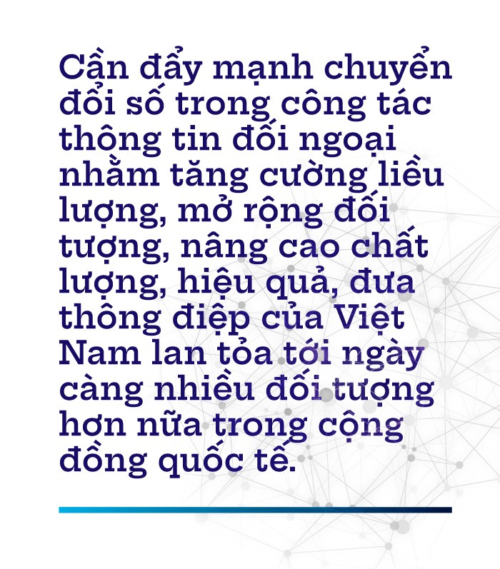 Chuyển đổi số trong thông tin đối ngoại: Đòi hỏi tất yếu cần ‘bứt tốc’