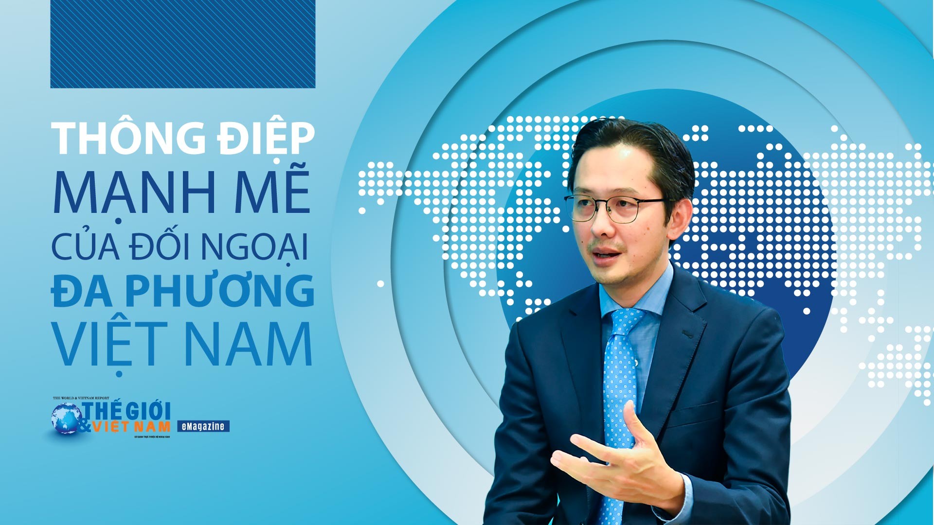 Thông điệp mạnh mẽ của đối ngoại đa phương Việt Nam
