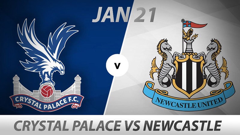 Nhận định trận đấu giữa Crystal Palace vs Newcastle, 00h30 ngày 22/01 - Ngoại hạng Anh