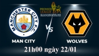 Link xem trực tiếp Man City vs Wolves (21h00 ngày 22/1) vòng 21 Ngoại hạng Anh 2022-2023