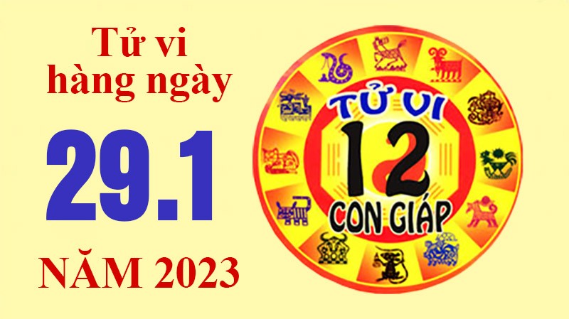 Tử vi hôm nay, xem tử vi 12 con giáp ngày 29/1/2023: Tuổi Tý công việc vất vả