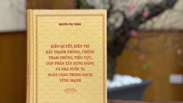 Ngày mai (2/2) ra mắt sách về phòng chống, tham nhũng, tiêu cực của Tổng Bí thư Nguyễn Phú Trọng