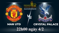 Link xem trực tiếp MU vs Crystal Palace 22h00 ngày 4/2/2023 vòng 22 Ngoại hạng Anh