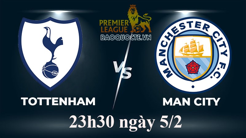 Link xem trực tiếp Tottenham vs Man City 23h30 ngày 5/2/2023 - vòng 22 Ngoại hạng Anh