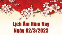 Lịch âm 2/3 - Âm lịch hôm nay ngày 2 tháng 3 năm 2023 là ngày tốt hay xấu?