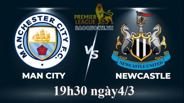 Link xem trực tiếp Man City vs Newcastle (19h30 ngày 4/3/2023) vòng 26 Ngoại hạng Anh 2022/2023