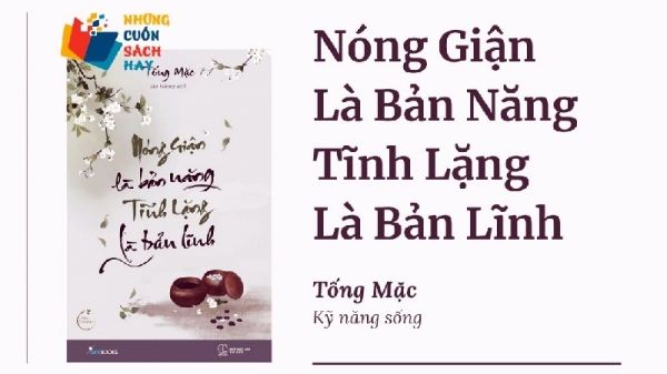 Góc sách: 'Nóng giận là bản năng, tĩnh lặng là bản lĩnh'