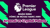 Nhận định, soi kèo Arsenal vs Crystal Palace, 21h00 ngày 19/3 - vòng 28 Ngoại hạng Anh