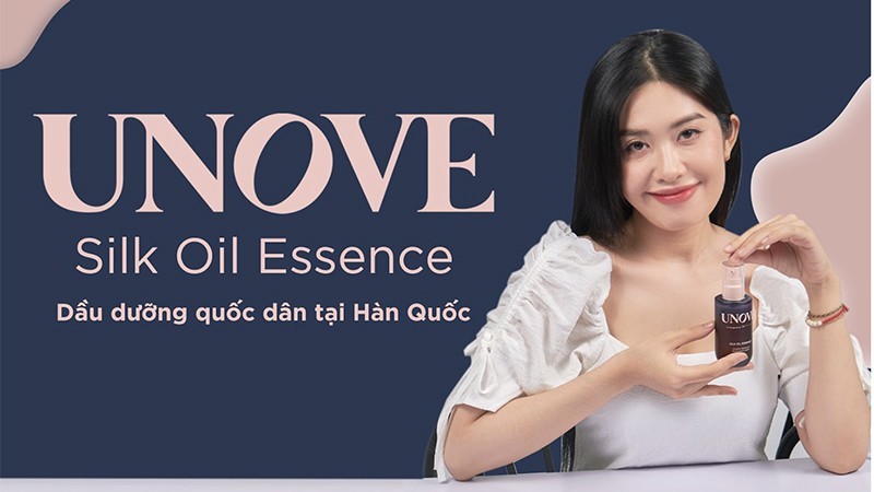 UNOVE Silk Oil Essence - Tinh chất dưỡng tóc quốc dân của phái đẹp Hàn Quốc