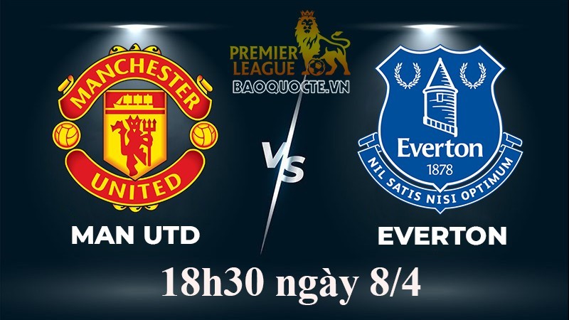 Link xem trực tiếp MU vs Everton (18h30 ngày 8/4/2023) vòng 30 Ngoại hạng Anh 2022-2023
