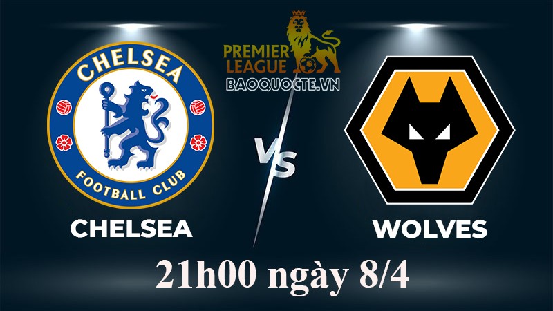 Link xem trực tiếp Chelsea vs Wolves (21h00 ngày 8/4/2023) vòng 30 Ngoại hạng Anh 2022-2023