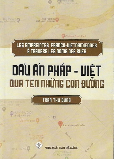 Cuốn sách Dấu ấn Pháp-Việt qua tên những con đường của nhà văn Việt kiều