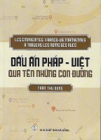 Cuốn sách Dấu ấn Pháp-Việt qua tên những con đường của nhà văn Việt kiều